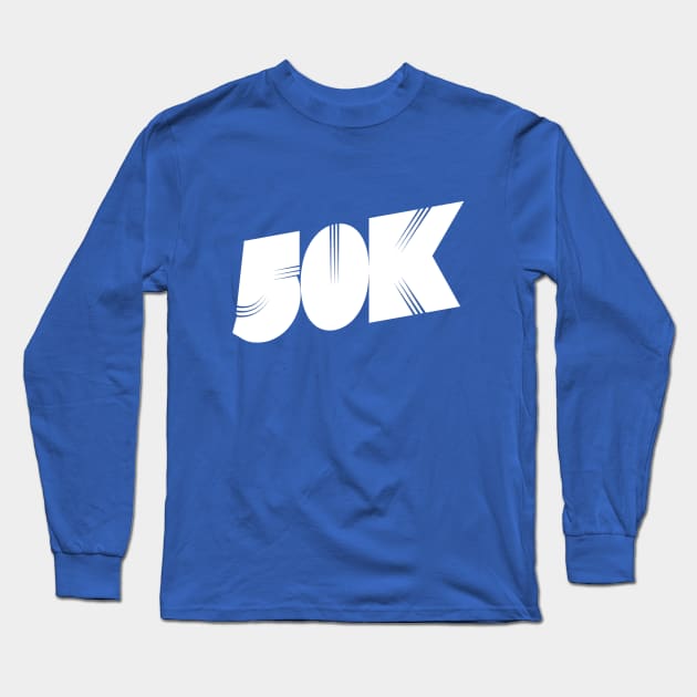 50K Race | Ultra Runner Gift | Long Distance Running Long Sleeve T-Shirt by DesignsbyZazz